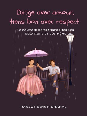 cover image of Dirige avec amour, tiens bon avec respect